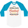 Behind Every Football Player Who Believes in Himself is a Football Dad 3/4 Sleeve Shirt