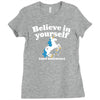 believe in yourself (and unicorns) Ladies Fitted T-Shirt