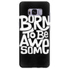 born to be awesome Samsung Galaxy S8 Plus