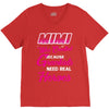 Mimi Was Created Because Need Real Heroes V-Neck Tee
