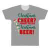 christmas cheer i thought you said christmas beer All Over Men's T-shirt