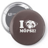 i love m&ouml;pse funny Pin-back button