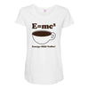 M=Mc2 Energy=Milk X Coffee Maternity Scoop Neck T-shirt