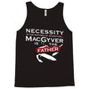 necessity is the mother Tank Top