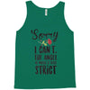 sorry i can't the angel of music is very strict Tank Top