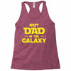 Best Dad in the Galaxy Racerback Tank