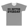 do better everday All Over Men's T-shirt