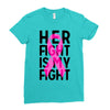 her fight is my fight Ladies Fitted T-Shirt
