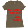 no pants are the best pants Ladies Fitted T-Shirt