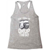don't make me drop these hockey gloves athletic party sports humor Racerback Tank