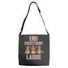 end sweetshop labor Adjustable Strap Totes