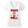 dead pull Women's V-Neck T-Shirt
