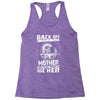 Back Of I Have A Crazy Mother And I am not Afraid To Use Her Racerback Tank