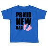 proud new girl Toddler T-shirt