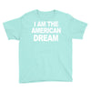 i am the american dream funny shirt wire the omar Youth Tee