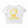 no fat chicks Crop Top