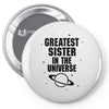 Greatest Sister In The Universe Pin-back button