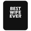 best wife ever Mousepad