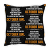 October Girl Hated By Many Throw Pillow