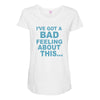 bad feeling Maternity Scoop Neck T-shirt