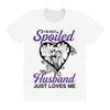 i'm not spoiled my husband just loves me All Over Women's T-shirt