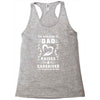 The Best Kind of Dad Raises a Caregiver Yes, She Bought Me This Shirt Racerback Tank