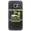 i'm retired Samsung Galaxy S7 Edge