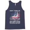 Veteran Don't Thank Me Thank My Brothers &amp; Sisters Who Never Came Back Tank Top