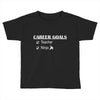 teacher career goals Toddler T-shirt