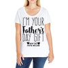 I'm Your Father's Day Gift Mom Says You're Welcome Ladies Curvy T-Shirt