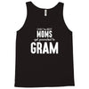Only The Best Moms Get Promoted To Gram Tank Top