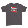 delete your account Youth Tee