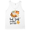 but first pumpkin spice Tank Top