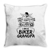 You Cant Scare Me I am Biker Grandpa Throw Pillow