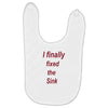 i finally fixed the sink Baby Bibs
