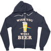 Wish You Were Beer Zipper Hoodie