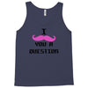 i mustache you a question pink mustache Tank Top