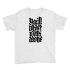 you'll never walk alone Youth Tee