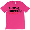 Autism Is My Super Power T-Shirt