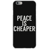 peace is cheaper awesome (2) iPhone 6/6s Case