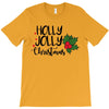 holly jolly christmas T-Shirt