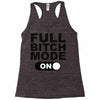 full bitch mode on Racerback Tank