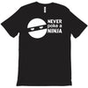 never poke a ninja T-Shirt