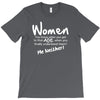 women, you know when you get to that age when you finally undertand th T-Shirt