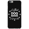 a good dog makes a great life iPhone 6/6s Case