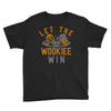 let the wookiee win Youth Tee