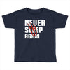 Never Sleep Again Toddler T-shirt