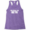 i'm still in beta computers programmer Racerback Tank