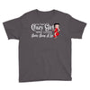 i'm that crazy girl who loves betty boop a lot Youth Tee