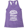 If Things Get Better With Age Then I'm Approaching Magnificent Racerback Tank
